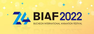 24 BIAF2022 BUCHEON INTERNATIONAL ANIMATION FESTIVAL